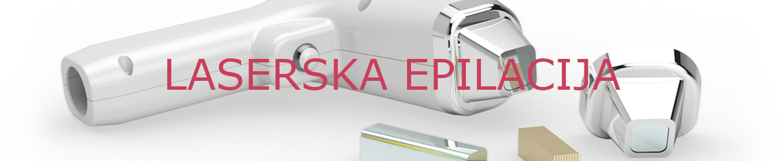 LASERSKA EPILACIJA DLAČICA – BEZBOLNO DO GLATKE KOŽE  LASERSKA EPILACIJA DLAČICA – BEZBOLNO DO GLATKE KOŽE